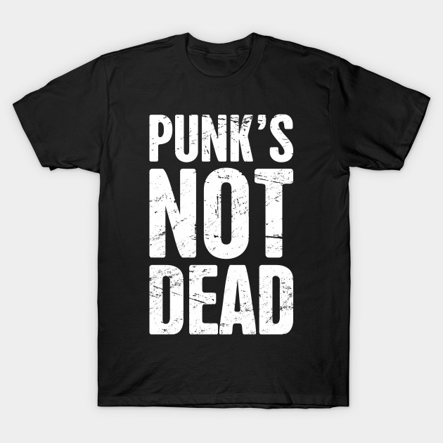 Punk's Not Dead